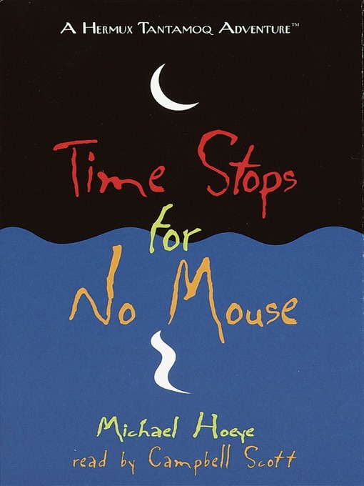 Title details for Time Stops for No Mouse by Michael Hoeye - Available